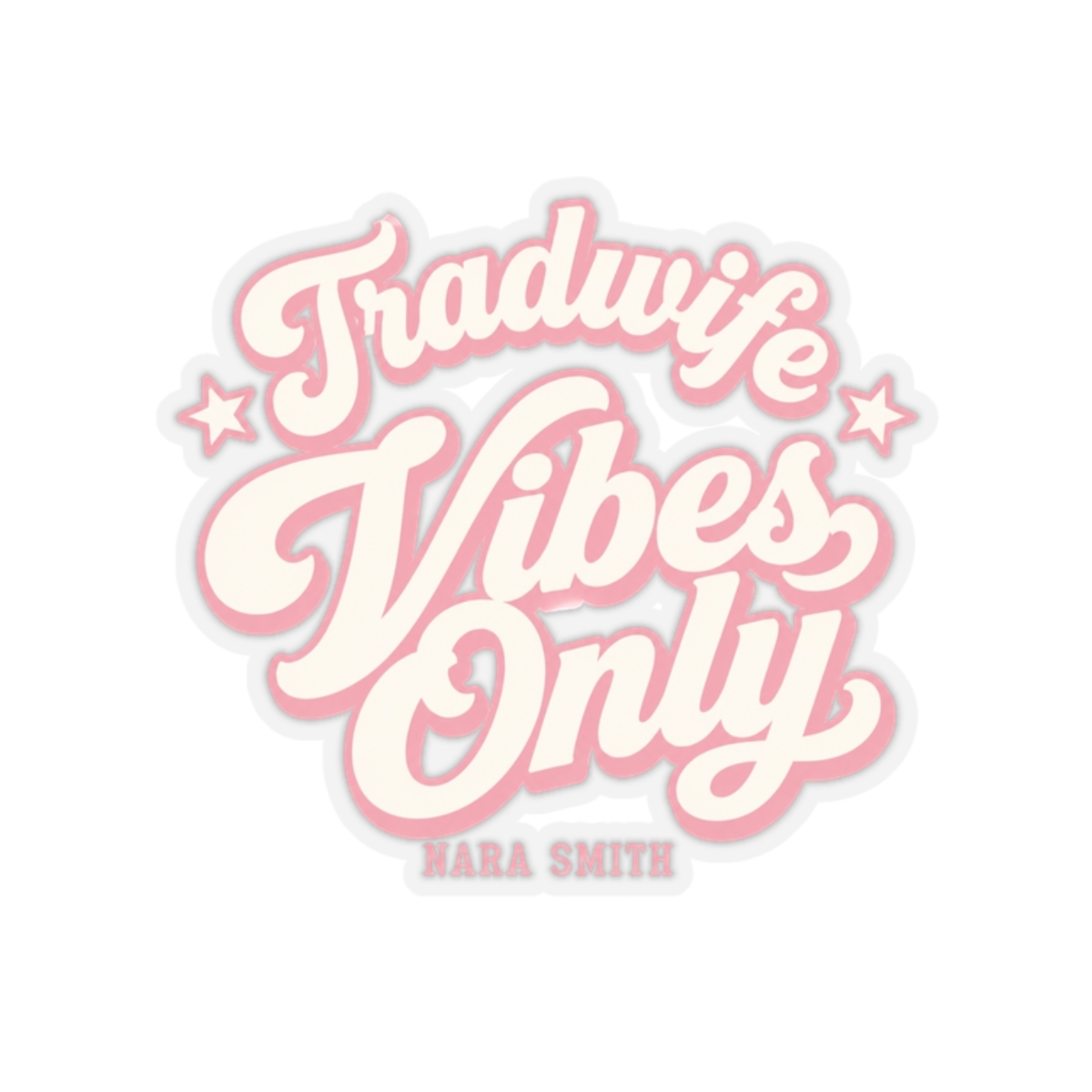 Nara Smith "Tradwife Vibes Only" Sticker - alternate angle 4, merchandise